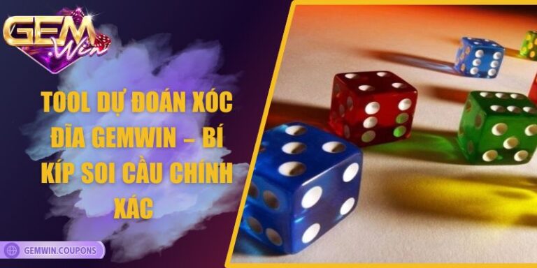 Tool Dự Đoán Xóc Đĩa Gemwin – Bí Kíp Soi Cầu Chính Xác